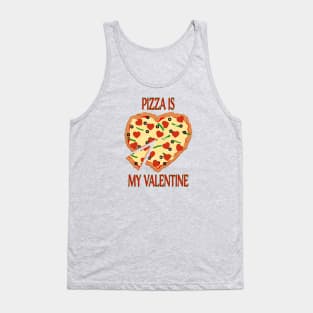 Pizza is my Valentine Tank Top